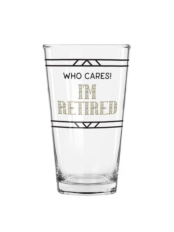 Who Cares! I'm Retired!